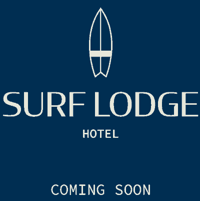 Surf Lodge Hotel - Coming Soon